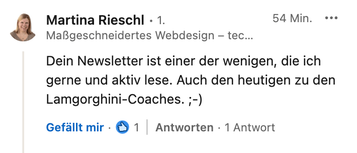 Kundenstimme: Dein Newsletter ist einer der wenigen, die ich gerne und aktiv lese. Auch den heutigen zu den Lamgorghini-Coaches. ;-)